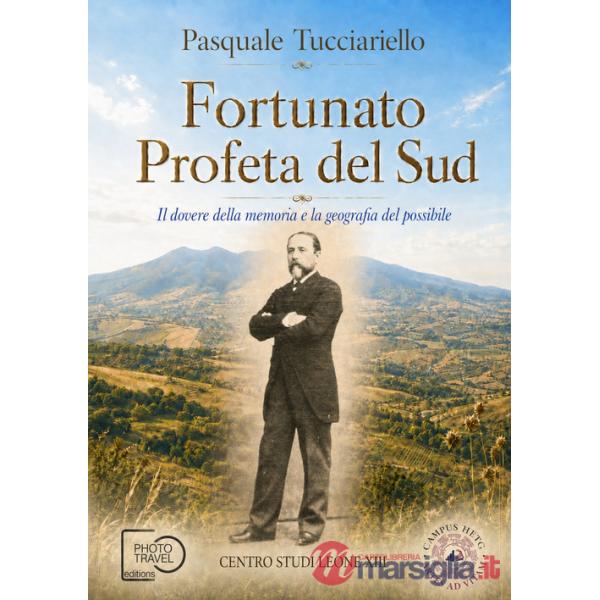 Fortunato, profeta del Sud. Il dovere della memoria e la geografia del possibile