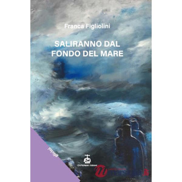 Saliranno dal fondo del mare