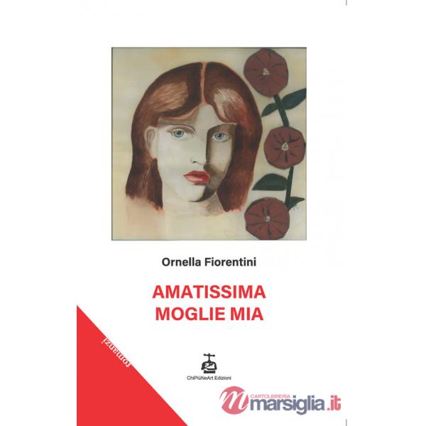 Amatissima moglie mia
