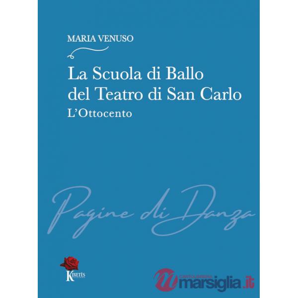 Scuola di Ballo del Teatro di San Carlo. L'Ottocento (La)