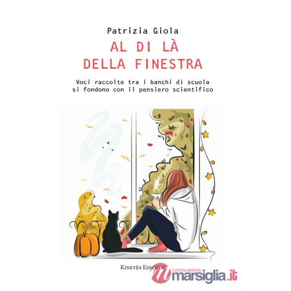 Al di là della finestra. Voci raccolte tra i banchi di scuola si fondono con il pensiero scientifico