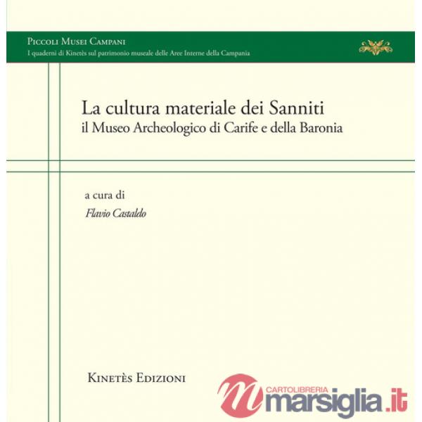 Cultura materiale dei Sanniti. Il Museo Archeologico di Carife e della Baronia (La)
