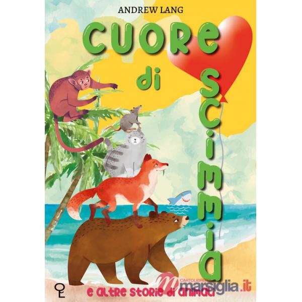 Cuore di scimmia e altre storie di animali