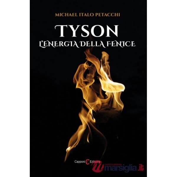 Tyson. L'energia della fenice