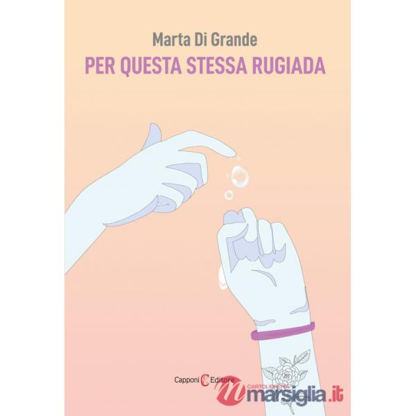Per questa stessa rugiada