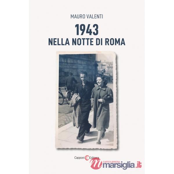 1943. Nella notte di Roma