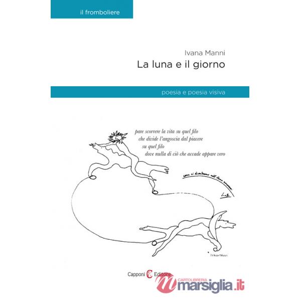 Luna e il giorno. Poesia e poesia visiva (La)