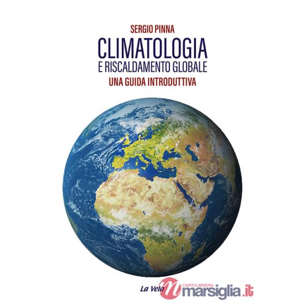 Climatologia e riscaldamento globale. Una guida introduttiva