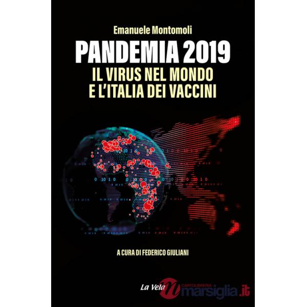 Pandemia 2019. Il virus nel mondo e l'Italia dei vaccini