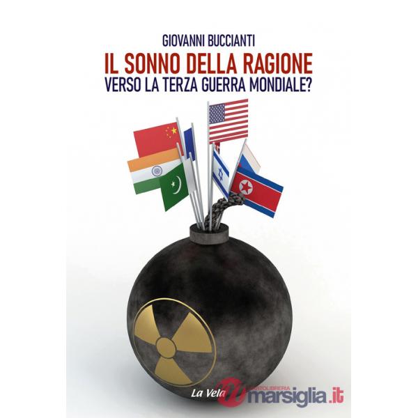Sonno della ragione. Verso la terza guerra mondiale? (Il)