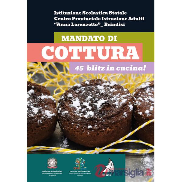 Mandato di cottura. 45 blitz in cucina!