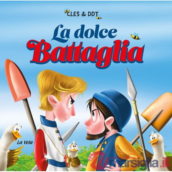 Dolce battaglia (La)