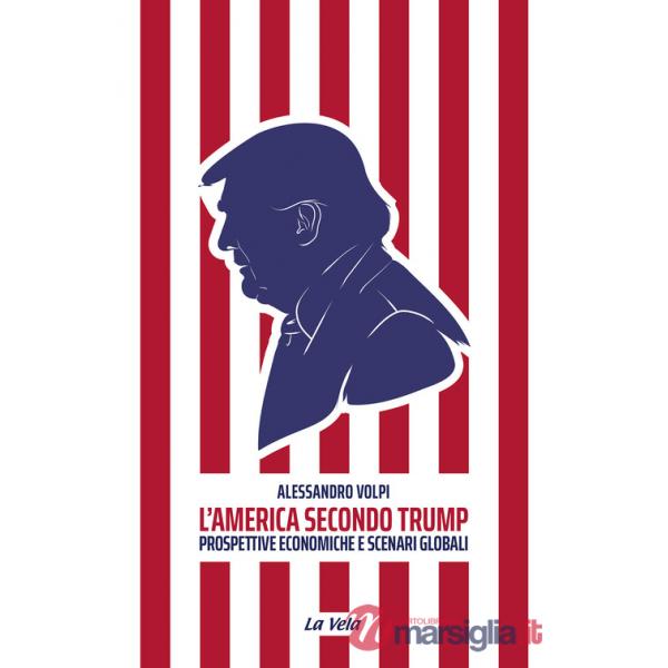America secondo Trump. Prospettive economiche e scenari globali (L')