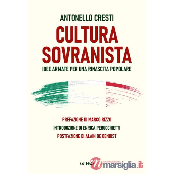 Cultura sovranista. Idee armate per una rinascita popolare