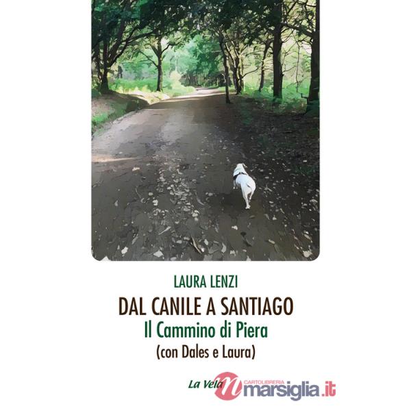 Dal canile a Santiago. Il cammino di Piera (con Dales e Laura)