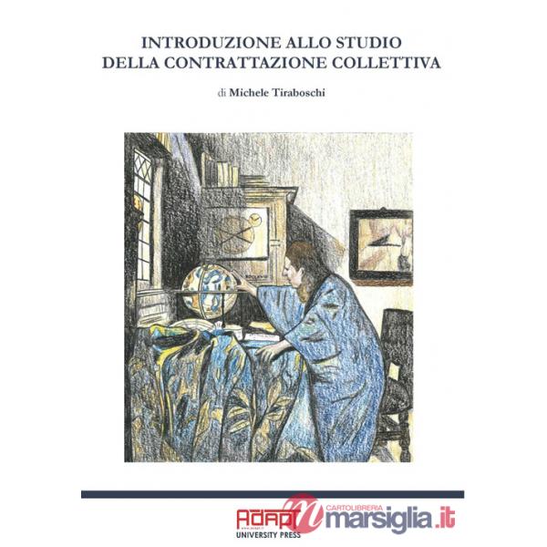 Introduzione allo studio della contrattazione collettiva. Ediz. per la scuola