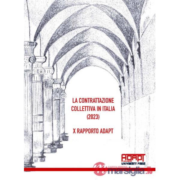 Contrattazione collettiva in Italia (2023). 10° Rapporto ADAPT (La)