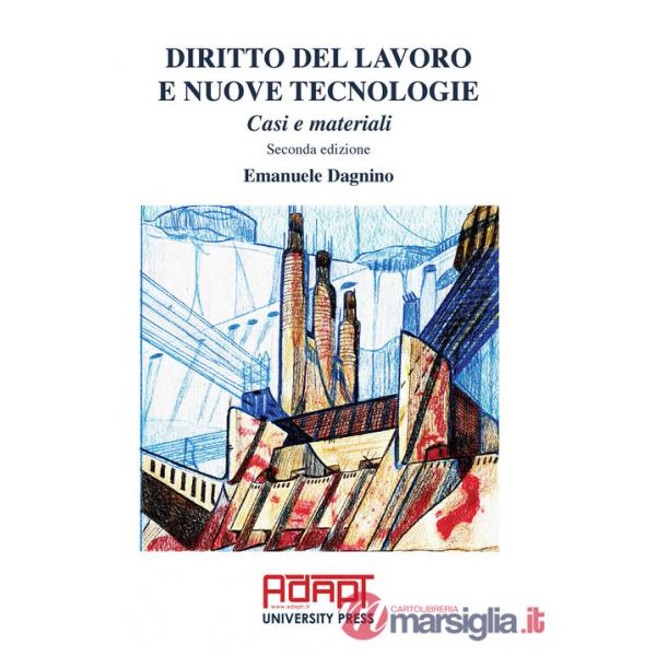 Diritto del lavoro e nuove tecnologie. Casi e materiali