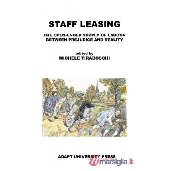 Staff leasing. The open-ended supply of labour between prejudice and reality