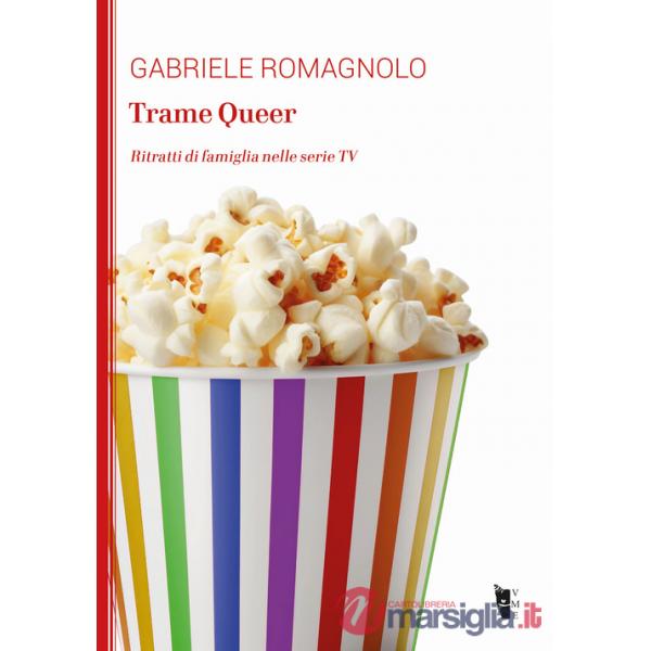 Trame Queer. Ritratti di famiglia nelle serie TV