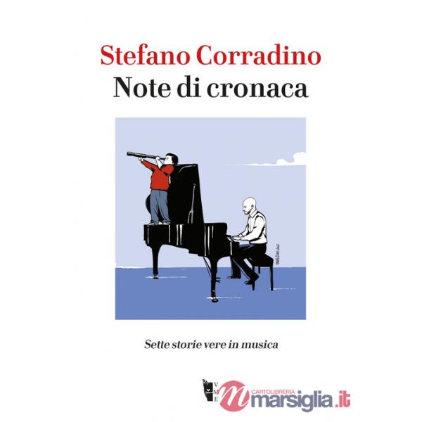 Note di cronaca. Sette storie vere in musica