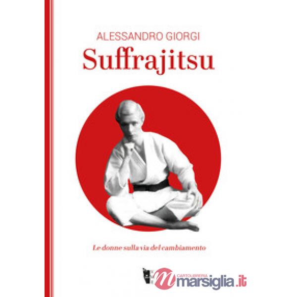 Suffrajitsu. Le donne sulla via del cambiamento