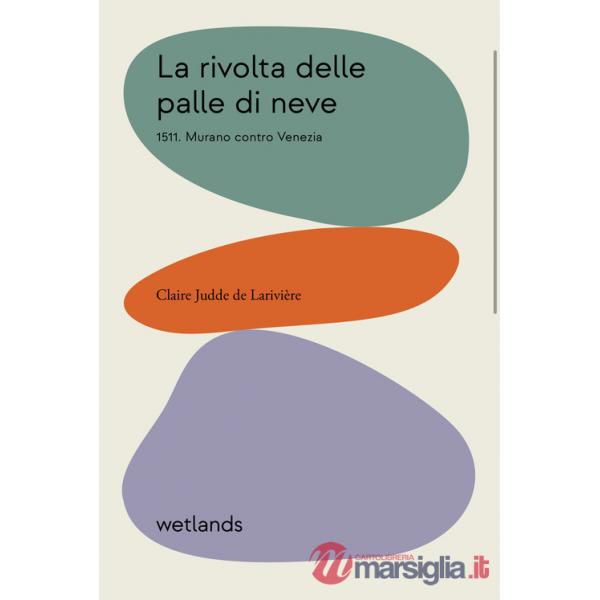 Rivolta delle palle di neve. 1511. Murano contro Venezia (La)