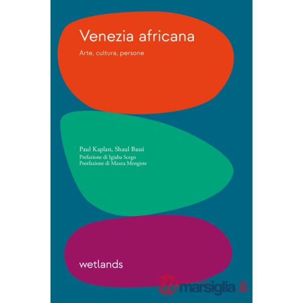 Venezia africana. Arte, cultura, persone