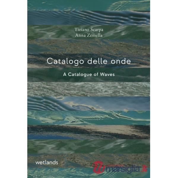 Catalogo delle onde-A catalogue of waves. Ediz. bilingue