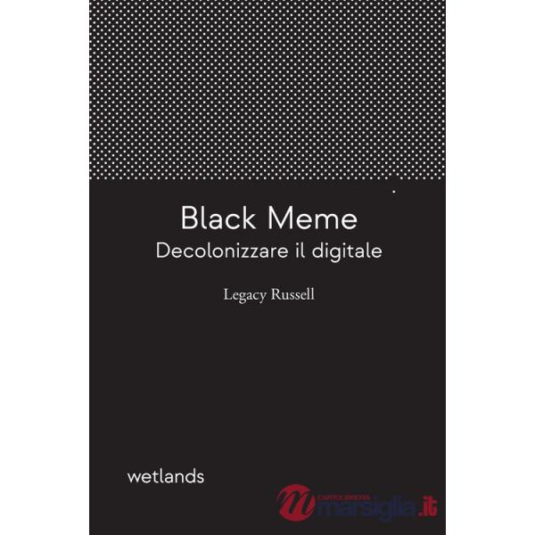 Black meme. Decolonizzare il digitale