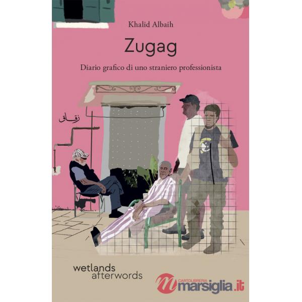 Zugag. Diario grafico di uno straniero professionista