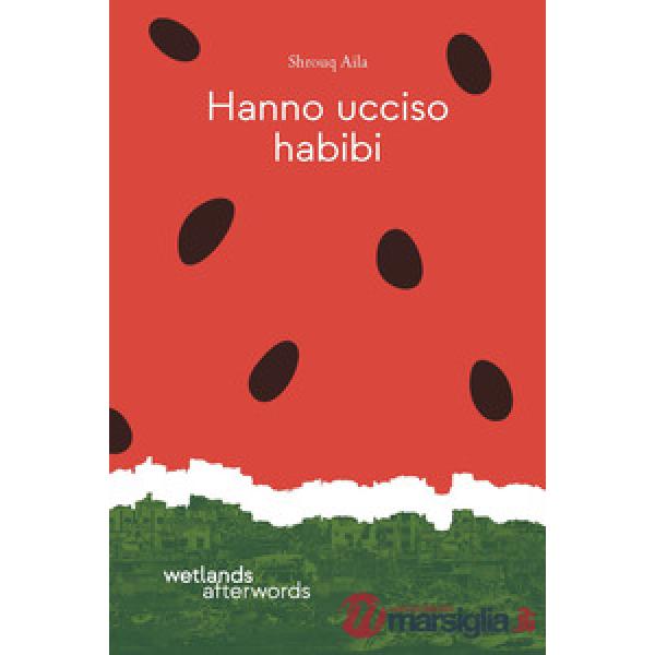 Hanno ucciso habibi
