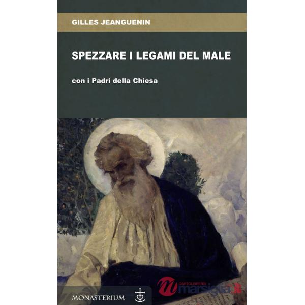 Spezzare i legami del male con i Padri della Chiesa