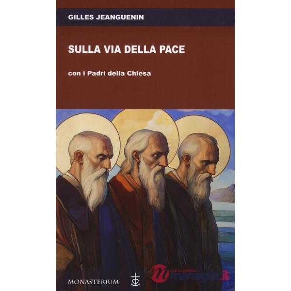 Sulla via della pace con i padri della Chiesa