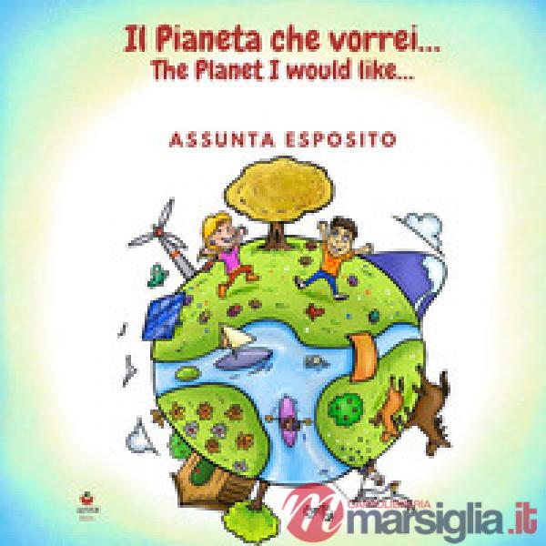 Il pianeta che vorrei...-The planet I would like...