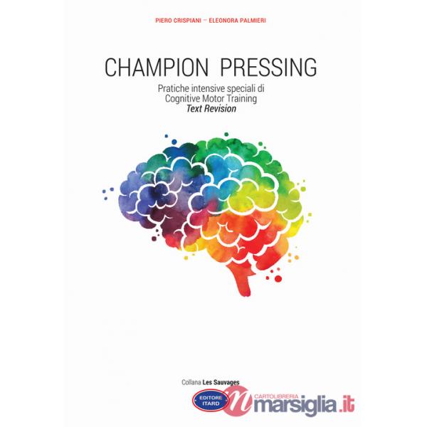 Champion pressing. Pratiche intensive speciali di cognitive motor training