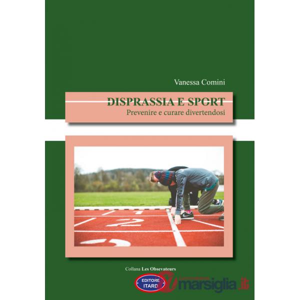 Disprassia e sport. Prevenire e curare divertendosi