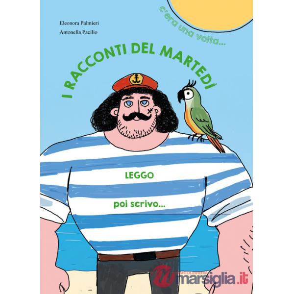 Racconti del martedì. C'era una volta..., Leggo poi scrivo.... Ediz. illustrata (I)