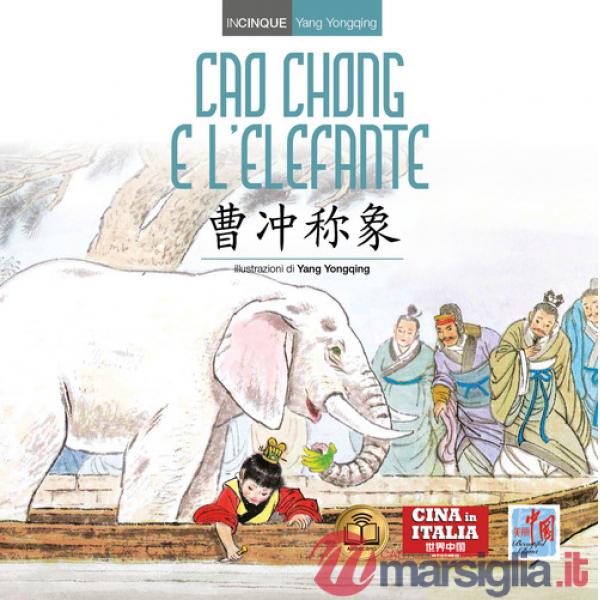 Cao Chong e l'elefante. Ediz. italiana e cinese