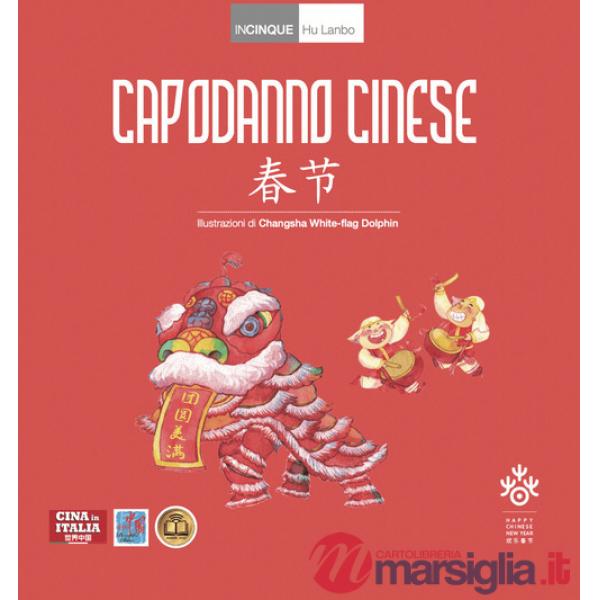 Capodanno cinese. Ediz. italiana e cinese