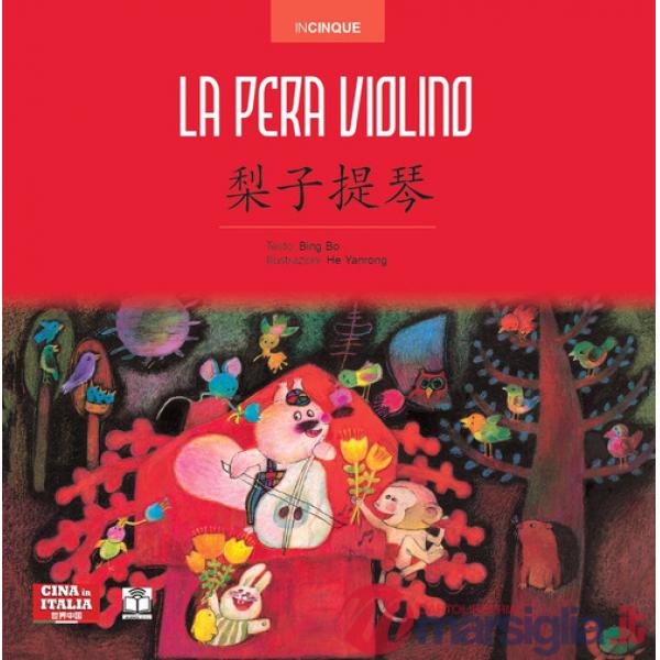 Pera violino. Ediz. italiana e cinese (La)