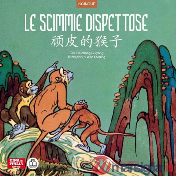 Scimmie dispettose. Ediz. italiana e cinese (Le)