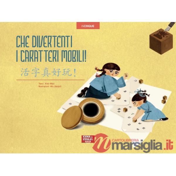 Che divertenti i caratteri mobili! Ediz. italiana e cinese