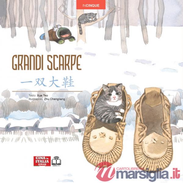 Grandi scarpe. Edizione bilingue italiano-cinese. Ediz. multilingue