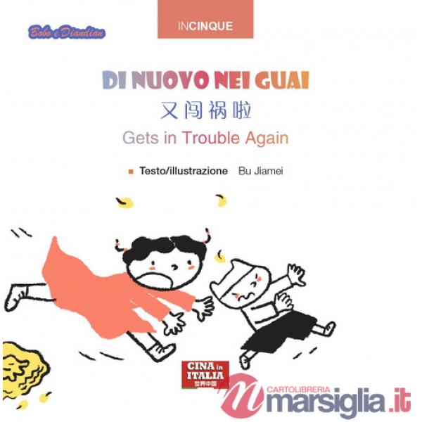 Di nuovo nei guai. Ediz. multilingue