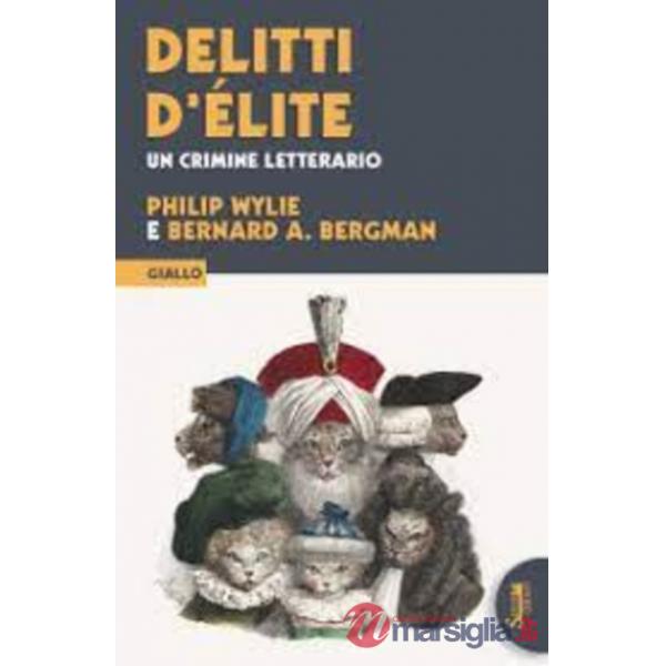 Delitti d'èlite. Un crimine letterario
