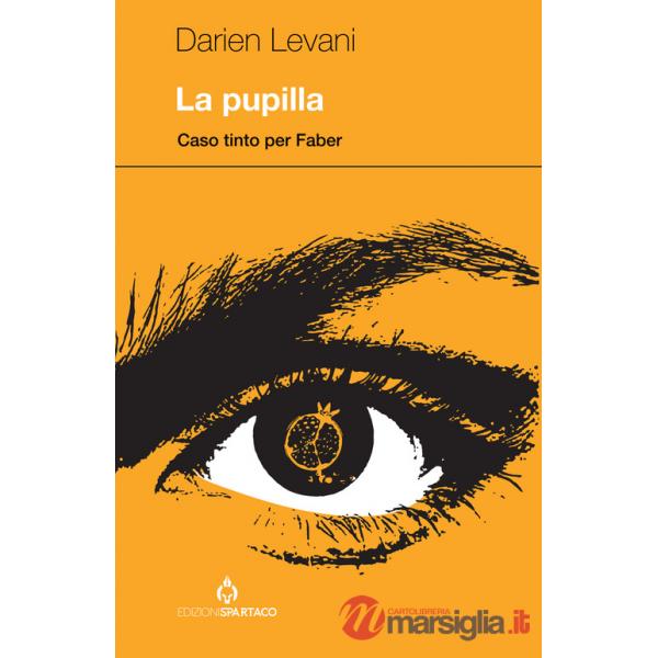 Pupilla. Caso tinto per Faber (La)