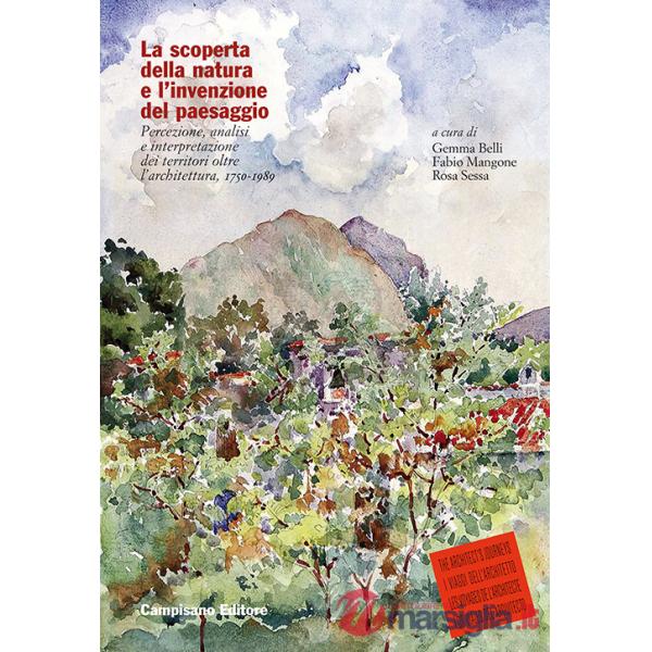 Scoperta della natura e l'invenzione del paesaggio. Percezione, analisi e interpretazione dei territori oltre l'architettura, 17