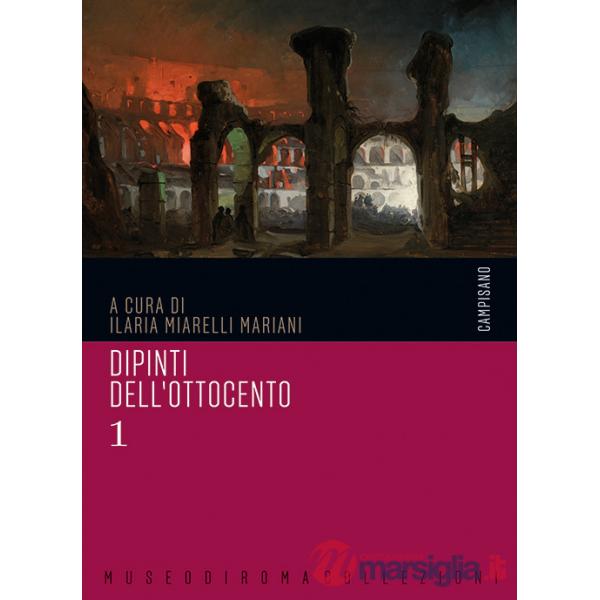 Dipinti dell'Ottocento. Ediz. a colori. Vol. 1