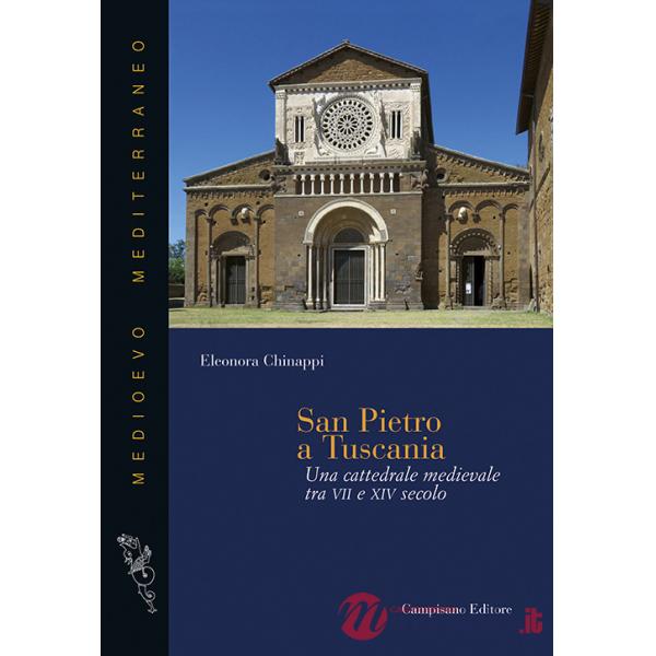 San Pietro a Tuscania. Una cattedrale medievale tra VII e XIV secolo